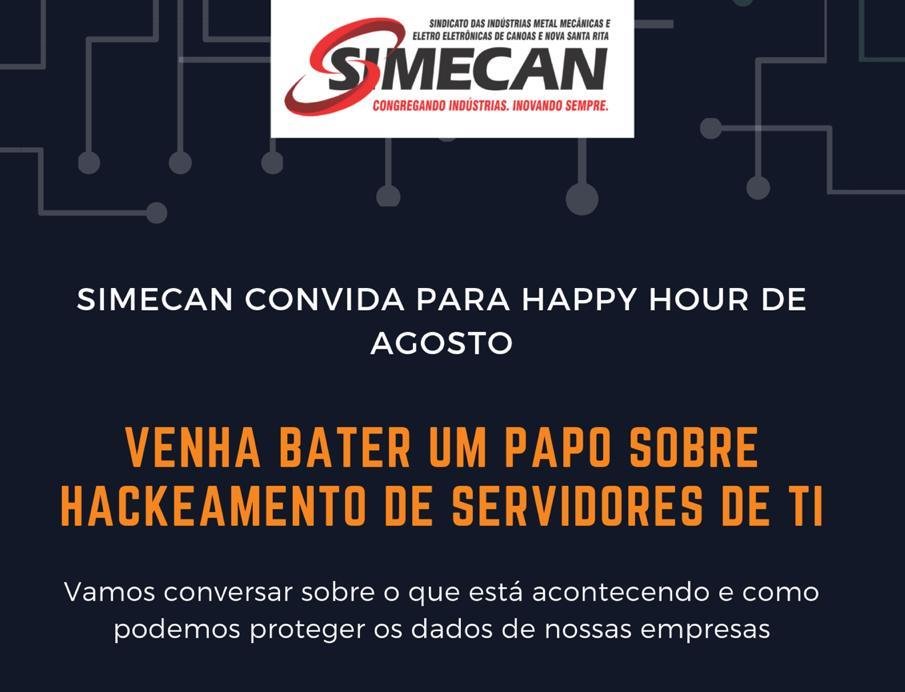 Happy Hour do Simecan vai debater hackeamento de servidores