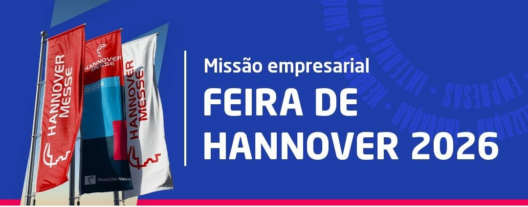Abertas inscrições para participar da Missão Empresarial na Feira de Hannover